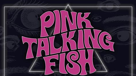 Pink talking fish - Pink Talking Fish features Eric Gould on bass, Richard James on keyboards, Zack Burwick on drums and Cal Kehoe on guitar. This is a band created by musicians who love the music of these acts. It's purpose is to heighten people's passion for this music by creating something fresh and exciting for fans.